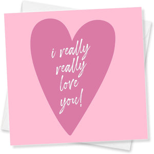 'Really, Really' Valentine's Card